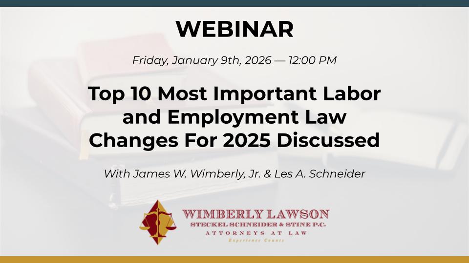Top 10 Most Important Labor and Employment Law Changes in 2025