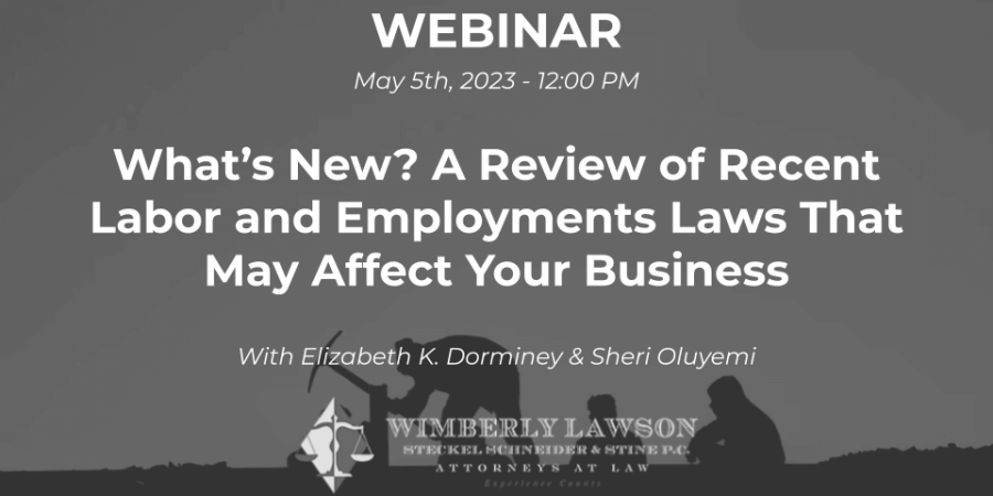 A Review of Recent Labor and Employments Laws That May Affect Your Business, promo graphic