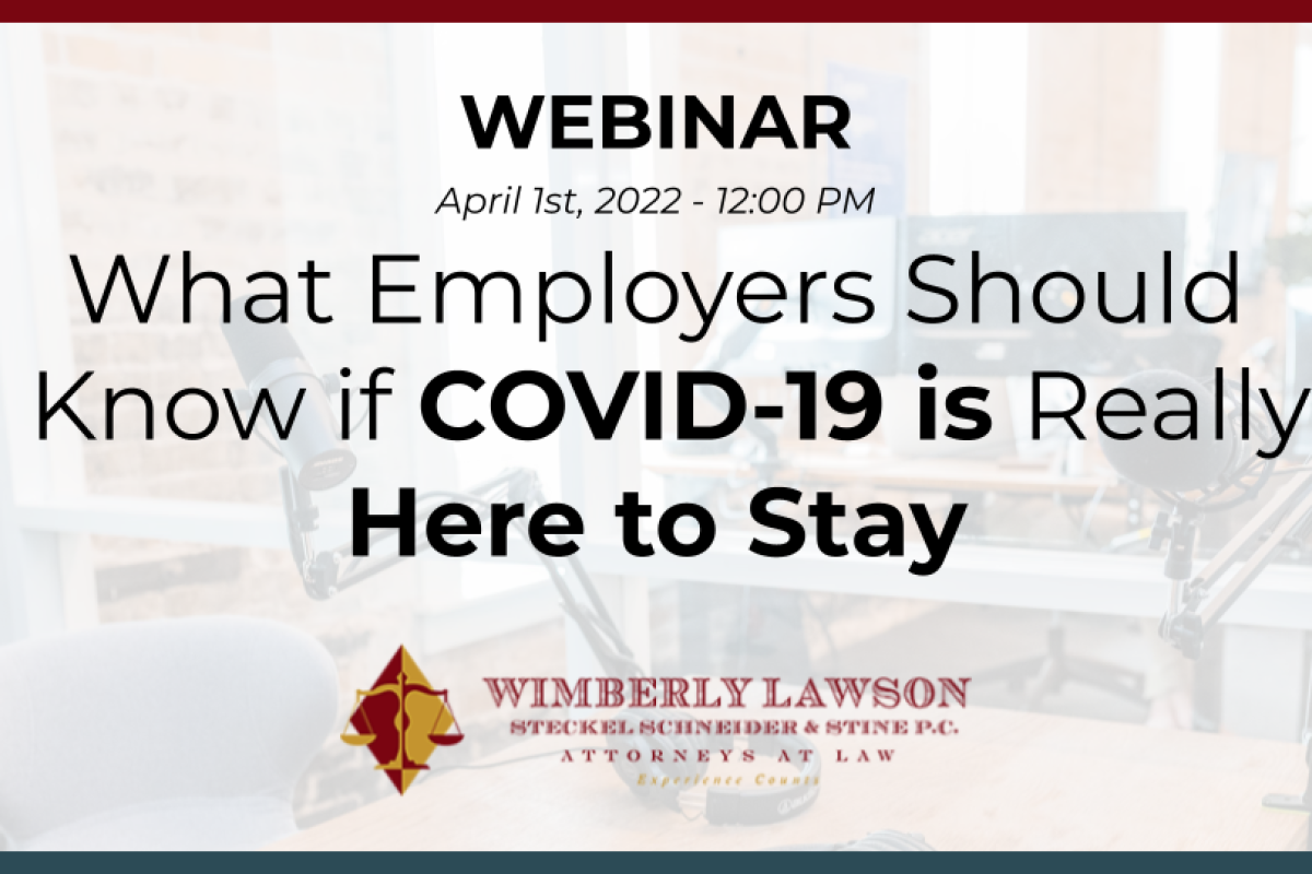 Webinar Promo Graphic: What Employers Should Know if COVID-19 is Really Here to Stay
