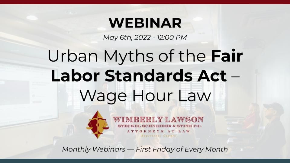 promo graphic, Webinar: Urban Myths of the Fair Labor Standards Act – Wage Hour Law