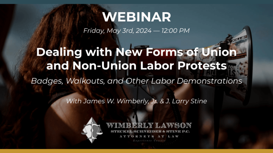 Dealing with New Forms of Union and Non-Union Labor Protests: Badges, Walkouts, and Other Labor Demonstrations