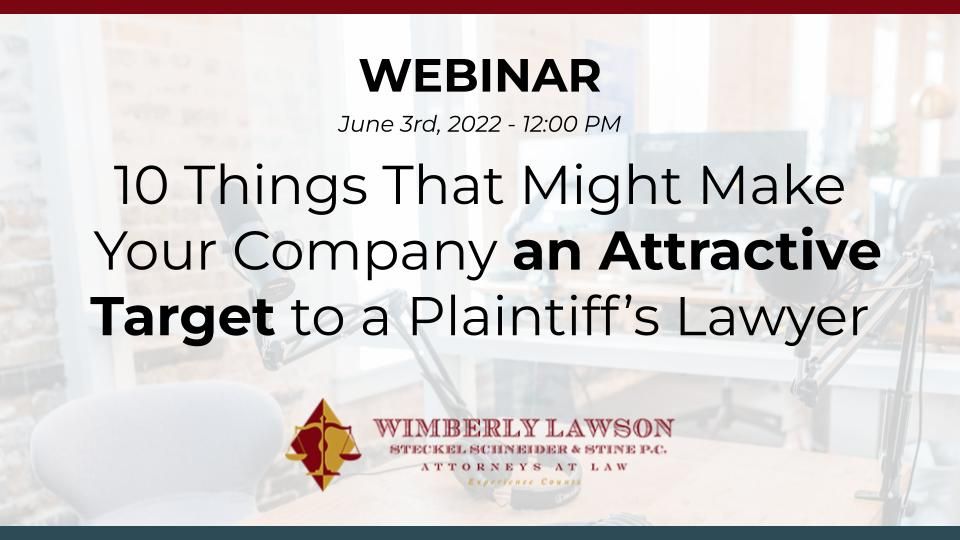 promo graphic, 10 Things That Might Make Your Company an Attractive Target to a Plaintiff’s Lawyer