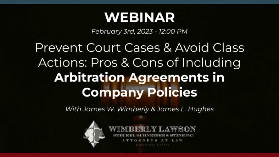 Prevent Court Cases & Avoid Class Actions – Pros & Cons of Arbitration Agreements in Company Policies
