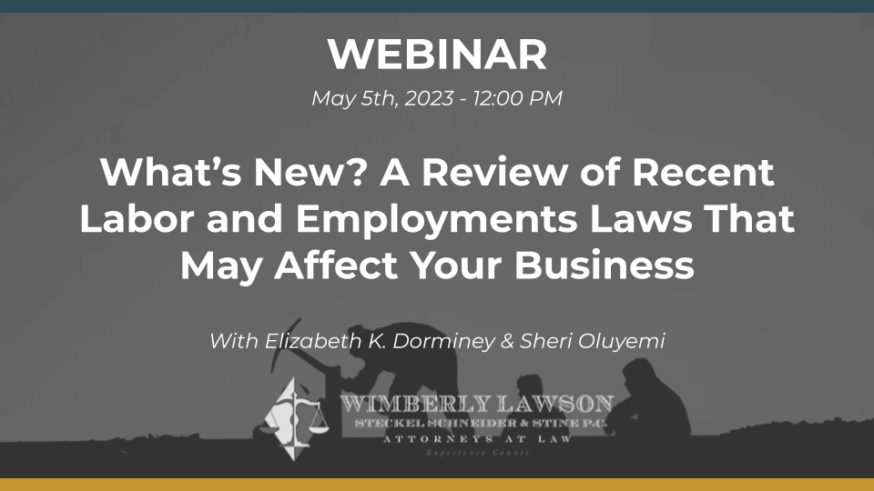 A Review of Recent Labor and Employments Laws That May Affect Your Business, promo graphic